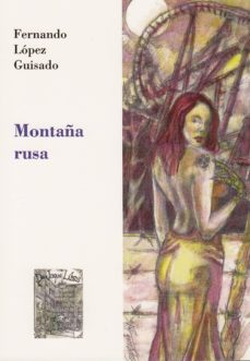 Descargas de libros para ipod MONTAÑA RUSA 9788494590405 in Spanish de FERNANDO LOPEZ GUISADO