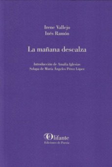 Descarga gratuita de libros electrónicos de pda. LA MAÑANA DESCALZA (Spanish Edition) de IRENE VALLEJO, INES RAMON 9788494910005 