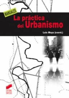 Descargar LA PRACTICA DEL URBANISMO gratis pdf - leer online