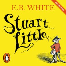 Portada de STUART LITTLE (CASTELLANO) (COLECCION ALFAGUARA CLASICOS) (AUDIOLIBRO)