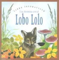 Portada de UNA AVENTURA CON EL LOBO LOLO