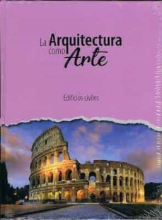 Portada de EDIFICIOS CIVILES. LA ARQUITECTURA COMO ARTE