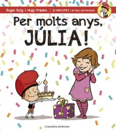 Portada de PER MOLTS ANYS, JULIA!