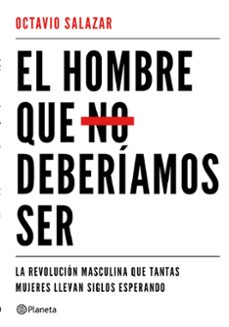 Portada de EL HOMBRE QUE NO DEBERIAMOS SER