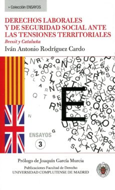 Portada de DERECHOS LABORALES Y DE SEGURIDAD SOCIAL ANTE LAS TENSIONES TERRITORIALES. BREXIT Y CATALUÑA