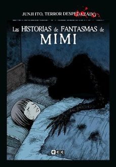 Portada de JUNJI ITO, TERROR DESPEDAZADO VOL. 25 DE 28 - LAS HISTORIAS DE FA NTASMAS DE MIMI