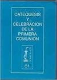 Portada de CATEQUESIS Y CELEBRACION DE LA PRIMERA COMUNION
