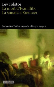 Portada de LA MORT D IVAN LLITX ; LA SONATA A KREUTZER