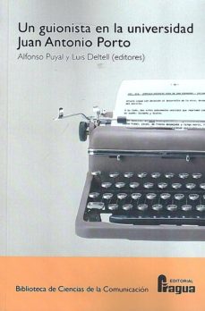 Portada de UN GUIONISTA EN LA UNIVERSIDAD. JUAN ANTONIO PORTO