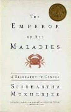 Descargar libros de Amazon gratis THE EMPEROR OF ALL MALADIES: A BIOGRAPHY OF CANCER FB2 RTF iBook de SIDDHARTHA MUKHERJEE (Spanish Edition) 9781439170915