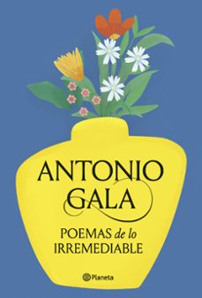 Descarga de libros pdf POEMAS DE LO IRREMEDIABLE  de ANTONIO GALA