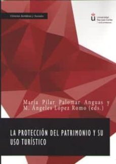 Libros en formato epub gratis LA PROTECCION DEL PATRIMONIO Y SU USO TURISTICO 9788413244815 (Literatura española) DJVU