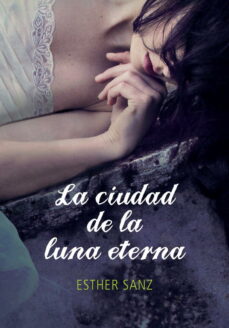 9788415580515 - La ciudad de la luna eterna (Esther Sanz) - (Audiolibro Voz Humana)