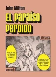 Descargar libros de texto en línea gratis EL PARAISO PERDIDO: EL MANGA (Spanish Edition) de JOHN MILTON RTF PDB 9788416763115