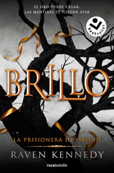 Descarga gratuita de libros autdio. LA PRISIONERA DE ORO 3 - BRILLO de RAVEN KENNEDY