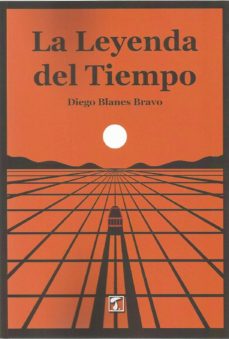 Descargas de libros electrónicos gratis ipods LA LEYENDA DEL TIEMPO RTF MOBI ePub de DIEGO BLANES BRAVO in Spanish 9788417986315
