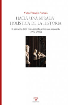 Descargar gratis fácil guía telefónica HACIA UNA MIRADA HOLISTICA DE LA HISTORIA de YVAN POZUELO ANDRES
