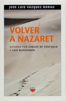 Descargar libro Vivir nazaret: un mes con carlos de foucauld (espiritualidad nº 3) PFD gratis