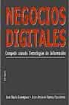 Pdf it libros descarga gratuita NEGOCIOS DIGITALES: COMPETIR USANDO TECNOLOGIAS DE LA INFORMACION (Spanish Edition) 9788431321215