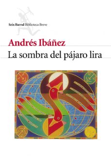 Descargar ebooks for kindle fire gratis LA SOMBRA DEL PAJARO LIRA de ANDRES IBAÑEZ 9788432211515 FB2 iBook (Spanish Edition)