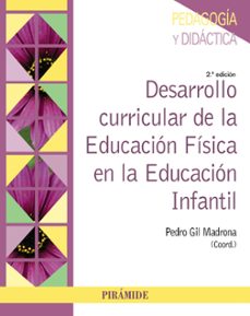 Descargar libros gratis kindle DESARROLLO CURRICULAR DE LA EDUCACIÓN FÍSICA EN LA EDUCACIÓN INFA NTIL (2ª ED.) 9788436848915 de PEDRO GIL MADRONA iBook en español