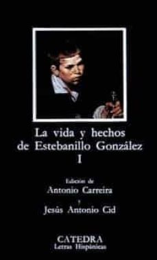 Gratis para descargar libros en línea. LA VIDA Y HECHOS DE ESTEBANILLO GONZALEZ (VOL. 1)