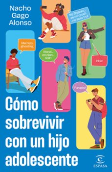 Descargar libro en joomla CÓMO SOBREVIVIR CON UN HIJO ADOLESCENTE (Spanish Edition) de NACHO GAGO 9788467075915