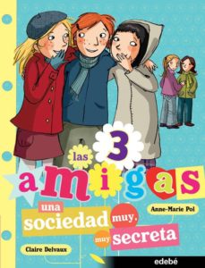 Resultado de imagen de las tre amigas muy muy secreta"