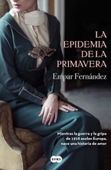 Descarga los mejores libros LA EPIDEMIA DE LA PRIMAVERA de EMPAR FERNANDEZ iBook (Spanish Edition) 9788491292715