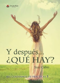 Descargas de libros en francés gratis Y DESPUÉS, ¿QUÉ HAY? de SUSI CALVO in Spanish 9788491758815 
