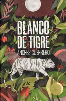 Descargas de libros de Kindle BLANCO DE TIGRE (PREMIO GRAN ANGULAR 2019) RUSTICA 9788491825715  de VV.AA., ANDRES GUERRERO (Literatura española)