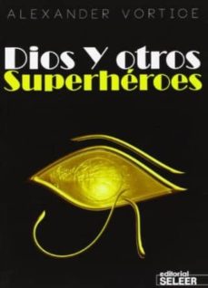 Leer libros descargados en kindle DIOS Y OTROS SUPERHÉROES in Spanish