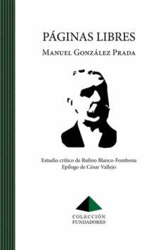 PÁGINAS LIBRES de MANUEL GONZALEZ PRADA | Casa del Libro