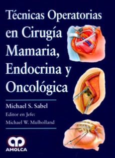 eBooks pdf: TECNICAS OPERATORIAS EN CIRUGIA MAMARIA, ENDOCRINA Y ONCOLOGICA en español