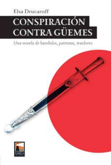 Kindle descargar libros gratis CONSPIRACIÓN CONTRA GÜEMES en español  de ELSA DRUCAROFF