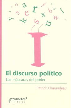 EL DISCURSO POLITICO | PATRICK CHARAUDEAU | Casa del Libro México