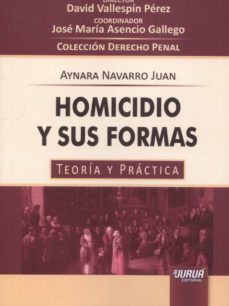 Descarga gratuita de libros de texto en pdf. HOMICIDIO Y SUS FORMAS 9789897128615 de DAVID VALLESPIN PEREZ in Spanish