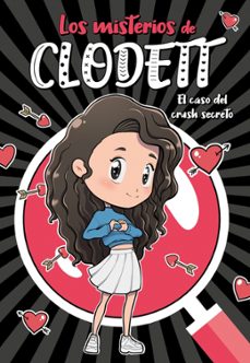 Portada de EL CASO DEL CRUSH SECRETO (MISTERIOS DE CLODETT 2) (EBOOK)