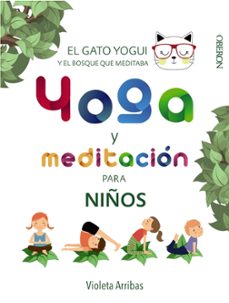 Portada de YOGA Y MEDITACION PARA NIÑOS: EL GATO YOGUI Y EL BOSQUE QUE MEDITABA