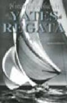 Portada de HISTORIA Y EVOLUCION DE LOS YATES DE REGATA: COPA AMERICA, DESDE SU INICIO A VALENCIA 2007