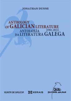 Portada de ANTHOLOGY OF GALICIAN LITERATURE / ANTOLOXIA DA LITERATURA GALEGA 1981-2011
