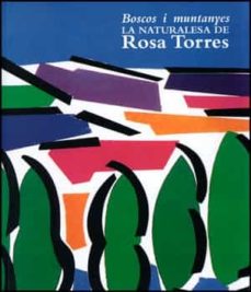 Portada de BOSCOS I MUNTANYES LA NATURALESA DE ROSA TORRES