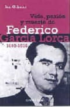 Portada de VIDA, PASION Y MUERTE DE FEDERICO GARCIA LORCA (1898-1936)