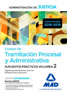 Portada de CUERPO DE TRAMITACION PROCESAL Y ADMINISTRATIVA DE LA ADMINISTRACION DE JUSTICIA: SUPUESTOS PRACTICOS (VOL. 2): SEGUNDA PRUEBA DEL PRIMER EJERCICIO MATERIAS PENAL