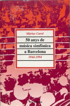 Portada de CINQUANTA ANYS DE MUSICA SINFONICA A BARCELONA 1944-1994