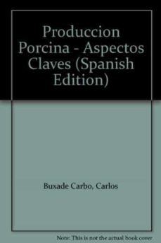 Portada de PRODUCCION PORCINA: ASPECTOS CLAVES (2ª ED. ACT.)