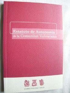 Portada de ESTATUTO DE AUTONOMIA DE LA COMUNITAT VALENCIANA. ESTATUT DAUTONOMIA DE LA COMUNITAT VALENCIANA - EDICION BILINGUE