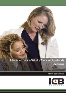 Portada de MANUAL EDUCACION PARA LA SALUD Y ATENCION AUXILIAR DE ENFERMERIA