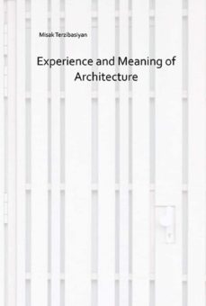 Portada de EXPERIENCE AND MEANNING OF ARCHITECTURE
