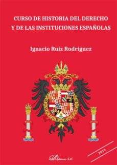 Portada de CURSO DE HISTORIA DEL DERECHO Y DE LAS INSTITUCIONES ESPAÑOLAS